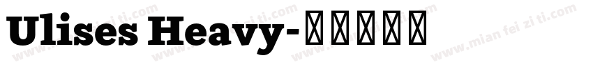 Ulises Heavy字体转换